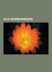 Old Shirburnians Alan Turing, Alfred North Whitehead, Jon Pertwee, John Le Mesurier, Cecil Day-Lewis, Chris Martin, Jeremy Irons, Edwar,1230511741,9781230511740