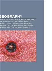 Urban geography Village, Urbanization, Gentrification, Metropolitan area, Trailer park, Historical urban community sizes,1156652308,9781156652305