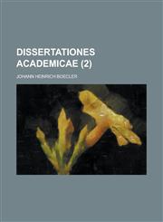 Dissertationes Academicae (2 ),115352547X,9781153525473