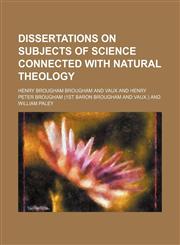 Dissertations on Subjects of Science Connected With Natural Theology,1154338320,9781154338324