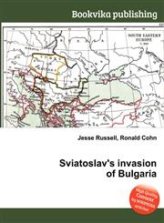Sviatoslav's Invasion of Bulgaria,5510675578,9785510675573
