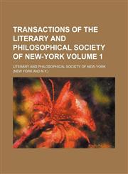 Transactions of the Literary and Philosophical Society of New-York Volume 1,1150013044,9781150013041