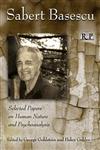 Sabert Basescu Selected Papers on Human Nature and Psychoanalysis,0415871689,9780415871686