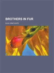 Brothers in fur,1234390647,9781234390648