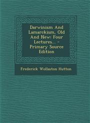 Darwinism And Lamarckism, Old And New Four Lectures... - Primary Source Edition,1295616254,9781295616251