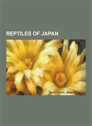 Reptiles of Japan Achalinus, Achalinus Werneri, Amphiesma Vibakari, Beauty Rat Snake, Black-Banded Sea Krait, Chinese Box Turtle, Chines,1230487263,9781230487267