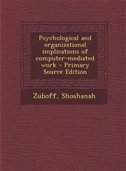 Psychological and Organizational Implications of Computer-Mediated Work - Primary Source Edition,1293726184,9781293726181