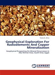 Geophysical Exploration for Radioelements and Copper Mineralization,384848093X,9783848480937