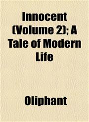 Innocent (Volume 2); A Tale of Modern Life,1153226022,9781153226028