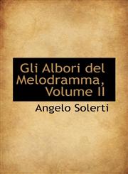 Gli Albori del Melodramma, Volume II,1115799037,9781115799034