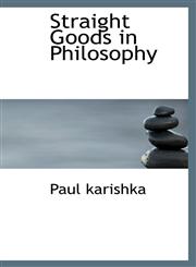 Straight Goods in Philosophy,1115629085,9781115629089