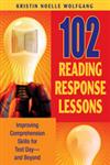 102 Reading Response Lessons Improving Comprehension Skills for Test Day - And Beyond,1412925517,9781412925518