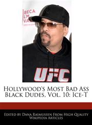 Hollywood's Most Bad Ass Black Dudes, Vol. 10 Ice-T,1170680410,9781170680414