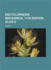 Encyclopaedia Britannica, 11th Edition, Slice 6 Volume 11,1236711653,9781236711656