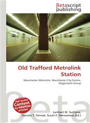 Old Trafford Metrolink Station,6135010980,9786135010985