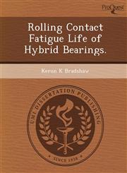 Rolling Contact Fatigue Life of Hybrid Bearings.,1249079721,9781249079729