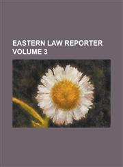 Eastern law reporter Volume 3,1236963822,9781236963826