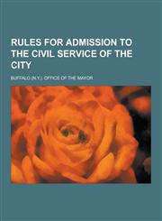 Rules for Admission to the Civil Service of the City,1230238239,9781230238234