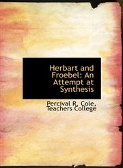 Herbart and Froebel An Attempt at Synthesis,1140575228,9781140575221