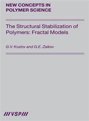 The Structural Stabilization of Polymers Fractal Models,9067644587,9789067644587
