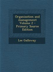 Organization and management Volume 2 - Primary Source Edition,1294858564,9781294858560