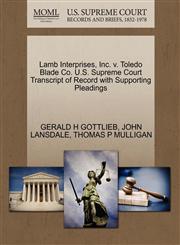 Lamb Interprises, Inc. v. Toledo Blade Co. U.S. Supreme Court Transcript of Record with Supporting Pleadings,127055266X,9781270552666