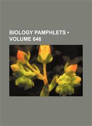 Biology Pamphlets (Volume 646),1154156397,9781154156393