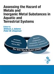 Assessing the Hazard of Metals and Inorganic Metal Substances in Aquatic and Terrestrial Systems,1420044400,9781420044409