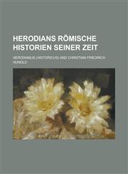 Herodians römische Historien seiner Zeit,1230086331,9781230086330