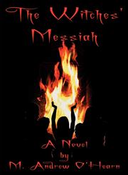 The Witches' Messiah,1462677274,9781462677276