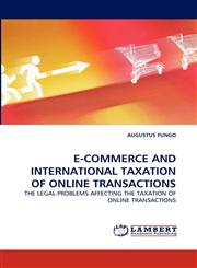E-COMMERCE AND INTERNATIONAL TAXATION OF ONLINE TRANSACTIONS,3843383987,9783843383981