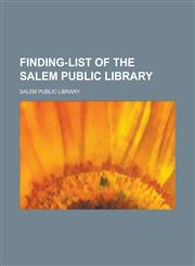 Finding-List of the Salem Public Library,1152535315,9781152535312