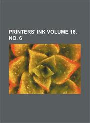Printers' ink Volume 16, no. 6,1236415205,9781236415202