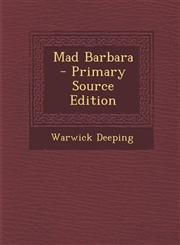 Mad Barbara - Primary Source Edition,1294314300,9781294314301