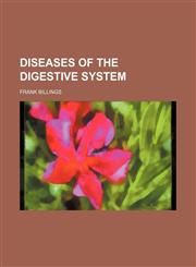 Diseases of the Digestive System,1150657278,9781150657276