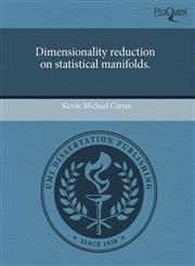 Dimensionality reduction on statistical manifolds.,1244000523,9781244000520