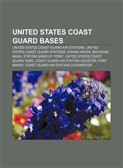 United States Coast Guard bases United States Coast Guard Air Stations, United States Coast Guard stations, Grand Haven, Michigan,1156647584,9781156647585