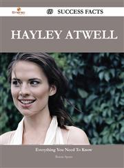 Hayley Atwell 69 Success Facts - Everything You Need to Know about Hayley Atwell,1488546762,9781488546761