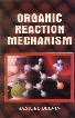 Organic Reaction Mechanism 1st Edition,8176253448,9788176253444