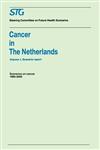 Cancer in the Netherlands Volume 1 Scenario Report, Volume 2: Annexes : Scenarios on Cancer 1985-2000 Commissioned by the Steering Committee on Future Health Scenarios,0898384001,9780898384000