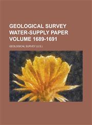 Geological Survey Water-Supply Paper Volume 1689-1691,1234049872,9781234049874