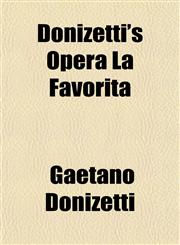 Donizetti's Opera La Favorita,1152556673,9781152556676