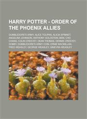 Harry Potter - Order of the Phoenix Allies Dumbledore's Army, Alice Tolipan, Alicia Spinnet, Angelina Johnson, Anthony Goldstein, Bem, Cho Chang, Colin Creevey, Dean Thomas, Dennis Creevey, Dobby, Dumbledore's Army coin, Ernie Macmillan,1234721058,9781234721053