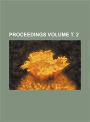 Proceedings Volume т. 2,1153433834,9781153433839