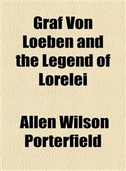 Graf Von Loeben and the Legend of Lorelei,1153625059,9781153625050