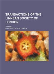 Transactions of the Linnean Society of London; Zoology,1130349810,9781130349818