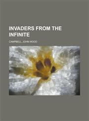 Invaders from the Infinite,1153751828,9781153751827