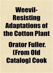 Weevil-Resisting Adaptations of the Cotton Plant,1153209187,9781153209182