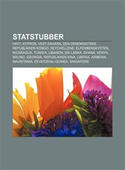 Statstubber Haiti, Kypros, Vest-Sahara, Den demokratiske republikken Kongo, Seychellene, Elfenbenskysten, Nicaragua, Tunisia, Libanon,1232800694,9781232800699