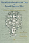 Nistraigunya Purusottama Yoga of Srimad Bhagavad Gita A Mystic Interpretation and Comparative Study 1st Edition,817018956X,9788170189565